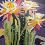 Cactus in Bloom… After Teddi Parker
